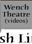 Wench Theatre (videos)
